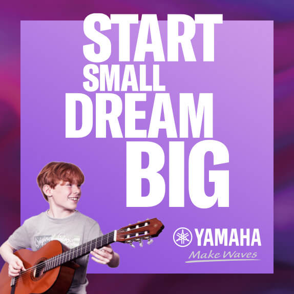 Yamaha START SMALL DREAM BIG
